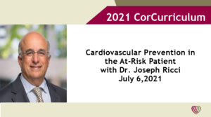 On Demand: Cardiovascular Prevention in the At-Risk Patient – July 6, 2021