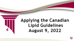 On Demand: Applying the Canadian Lipid Guidelines  – August 9, 2022