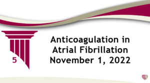 On Demand: Anticoagulation in Atrial Fibrillation   – November 1, 2022
