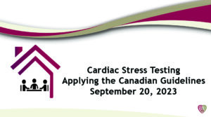Cardiac Stress Testing – September 20, 2023