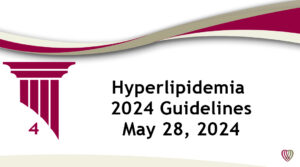 Hyperlipidemia 2024 Guidelines – May 28,2024