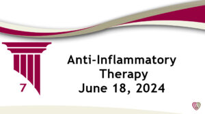 Anti-Inflammatory Therapy – June 18,2024
