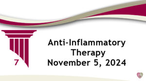 Anti-Inflammatory Therapy – November 5,2024